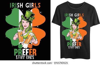 IRISH GIRLS PREFER STIFF ONES t-shirt or poster design with leprechaun hat and beer. For celebration of Happy Saint Patrick's Day with Tshirt Vector