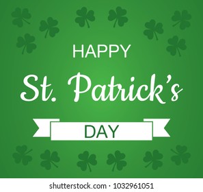 Irish Holiday Background. Happy St. Patrick's Day Card. Green Banner With Three Leaf Clover. Vector Illustration.