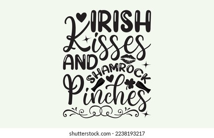 Besos irlandeses y pellizcos de shamrock - Diseño de camisetas del día del presidente, Diseño SVG de File Sports, Diseño de camisetas de tipografía deportiva, Para pegatinas, Templarios, tazas, etc. para cortar, tarjetas y volantes.