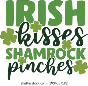 Irish kisses shamrock pinches | St. Patrick's Day quote