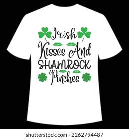 Irish kisses and shamrock Pinches St. Patrick's Day Shirt Print Template, Lucky Charms, Irish, everyone has a little luck Typography Design