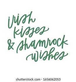 Irish kisses and shamrock wishes