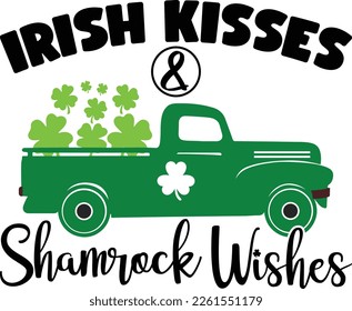 Irish Kisses and shamrock wishes - St Patrick's Day inspirational lettering design. Irish leprechaun shenanigans lucky charm clover funny quote
