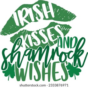 Irish Kisses And Shamrock Wishes - St Patrick's Day