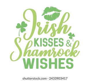 Besos Irlandeses Y Deseos De Trébol, Día De San Patricio Diciendo, Camiseta, Día De San Patricio, Día De San Patricio Camiseta, Trébol, Irlandés, Suerte, Corte Archivo Para Cricut Y Silueta