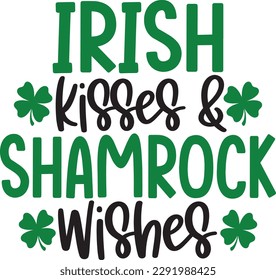 
Irish kisses and shamrock wishes t-shirt design