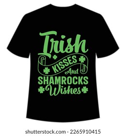 Irish Kisses And Shamrocks Wishes, St. Patrick's Day Shirt Print Template, Lucky Charms, Irish, everyone has a little luck Typography Design