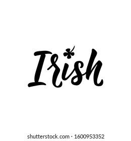 Irish. Lettering. Inspirational and funny quotes. Can be used for prints bags, t-shirts, posters, cards. St Patrick's Day card