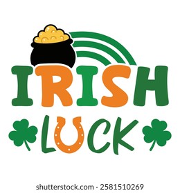 Irish Luck - Happy St. Patrick typography T-shirt vector, Saint Patrick's Day gnome Illustration Design, lucky shamrock Clipart