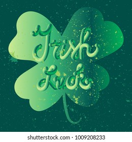 Irish Luck Lettering in clover. Motivation headline. Saint patrick day. Vector