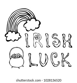 Irish Luck Logo with Rainbow and Pot of Gold. Saint Patrick s Day Lettering. Outline. Hand Drawn Vector Illustration. Savoyar Doodle Style.