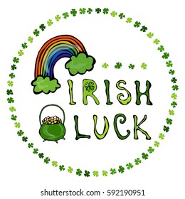 Irish Luck Logo with Rainbow and Pot of Gold. In Circle frame of clover.