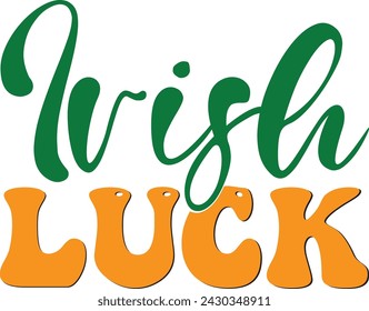 Irish Luck ,Retro , St Patrick’s Day , Designs