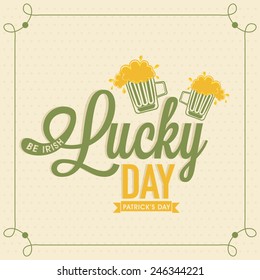 Irish Lucky Day poster, banner or flyer with beer mugs for Happy St. Patrick's Day celebration.