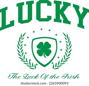 Irish Lucky Green Clover Shamrock Ireland St Paddy's day Varsity t-shirt design Slogan Logo Graphic Vector. Tee shirt and apparel print in St Patricks Day style. Vector illustration.