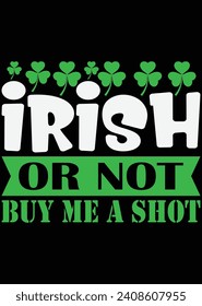 
Irish Or Not Buy Me A Shot eps cut file for cutting machine