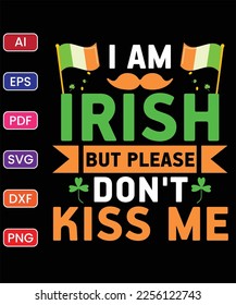 I AM IRISH BUT PLEASE DON'T KISS ME