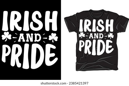 Irish Pride T-Shirt, Shamrock T-Shirt, St Patrick's Day T Shirt, Irish T Shirt, St Paddy's Day T Shirt, St Patrick, St Patricks Day