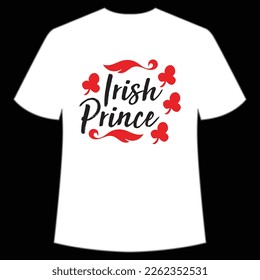 Irish Prince St. Patrick's Day Shirt Print Template, Lucky Charms, Irish, everyone has a little luck Typography Design