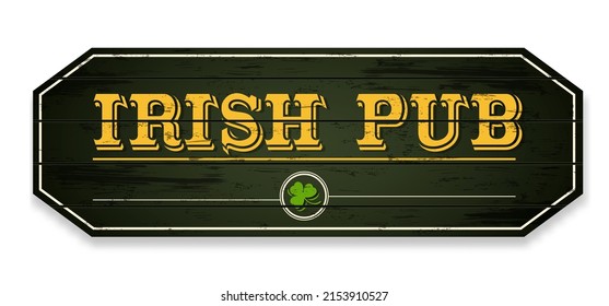 Irish pub signboard. Wooden shabby billboard with green shamrock and golden letters restaurant and celtic beer vector emblem