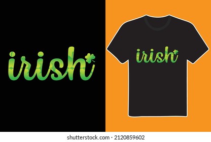 Irish St. Patrick's Day Shirt, St. Patrick's Day, T-Shirt for Women, St. Patrick's Shirt for Men