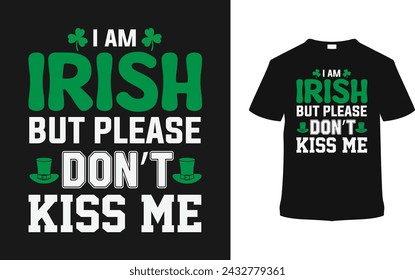 I Am Irish Camiseta Diseño, ropa, ilustración vectorial, plantilla gráfica, impresión a pedido, telas textiles, estilo retro, tipografía, vintage, eps 10, elemento, St. Patrick's Day Camiseta