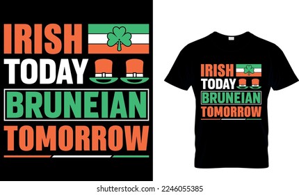 irlandés hoy bruneano mañana. Diseño de camisetas de San Patricio. diseño de camisetas de san patrick, diseño de camisetas de san patrick