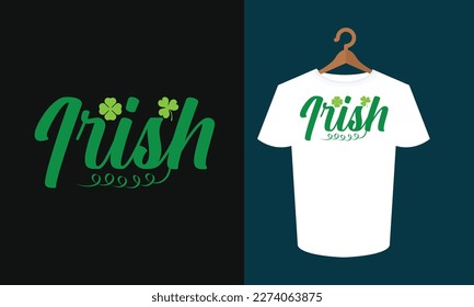 Irish Typography T shirt , Typography T-shirt Design, St. Patrick's Day T-shirt Design, St. Patrick's  Day Shirt, Typography Design