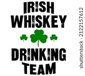 
Irish Whiskey Drinking Team

Trending vector quote on white background for t shirt, mug, stickers etc.

