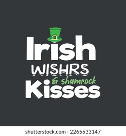 Irish Wishes and Shamrock Kisses T Shirt Funny St Saint Patricks Day vector
