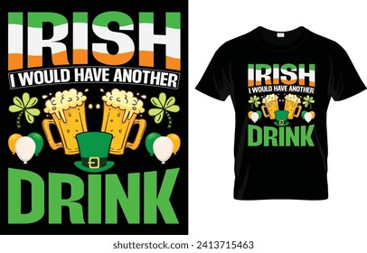 Irish Ich hätte noch ein Trink Funny St Patricks Day T-Shirt