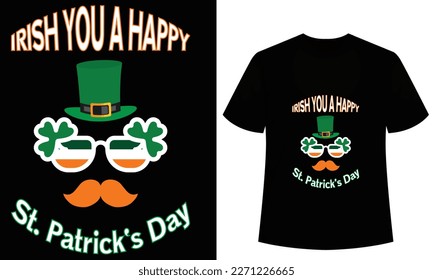 Irish you a happy St. Patrick's Day t-Shirt Design template, St Patrick's day vector t-shirt design, This design is perfect for t-shirts, posters, cards, mugs, apparel, merchandise, stickers.