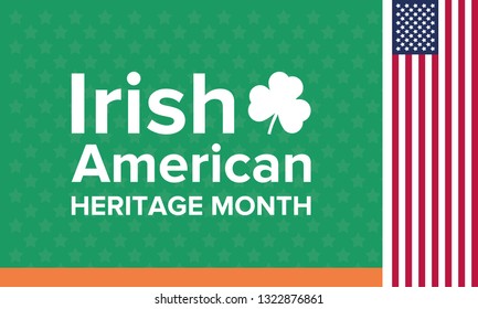 Irish-American Heritage Month. Annual celebrated all March in the United States to honor achievements and contributions of Irish immigrants to the history of America. Vector poster