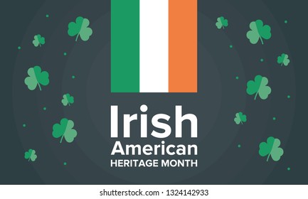 Irish-American Heritage Month. Annual celebrated all March in the United States to honor achievements and contributions of Irish immigrants to the history of America. Vector poster