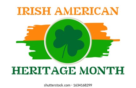 Irish-American Heritage Month. Celebrated all March in the United States. Background, poster, greeting card, banner design. Vector EPS 10