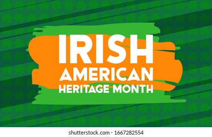 Irish-American Heritage Month. Celebrated all March in the United States. Background, poster, greeting card, banner design. Vector EPS 10