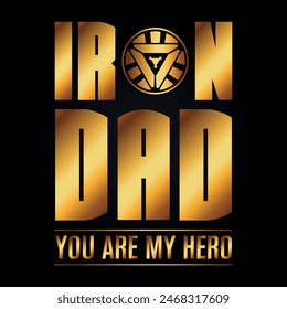 Iron Dad, eres mi héroe. Saludo por el día del padre. Para camisas, telas, Fondos de pantalla, Anuncio, volantes, redes sociales y carteles. Feliz día del padre.