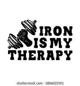 Iron is my therapy vector arts.