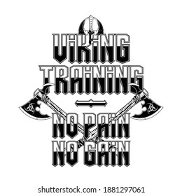 Iron sport. Bodybuilding. Powerlifting. No pain, no gain. Training of the Vikings. Illustrations for t-shirt print, textiles. Hand drawn sport logos, badges, labels. Poster.