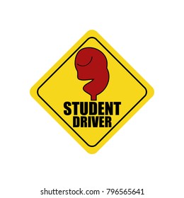 A ironic sign of attention. Student driver. Black text, black frame. Head, face of a tired, doomed man, driver. Road sign. Funny car yellow stickers. Vector illustration.