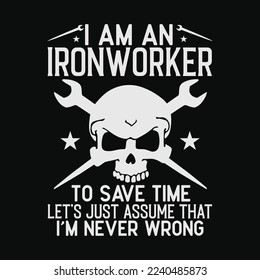 I'm an Ironworker Job funny t-shirt design