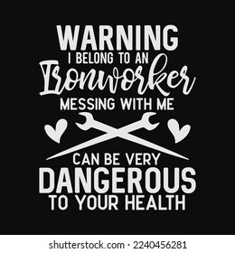 Ironworker's Wife Shirt Warning I Belong To An Ironworker