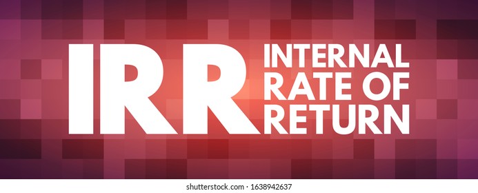 IRR Internal Rate of Return - metric used in financial analysis to estimate the profitability of potential investments, acronym text concept background