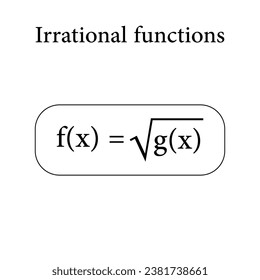 Irrational algebraic functions in mathematics. Scientific resources for teachers and students.