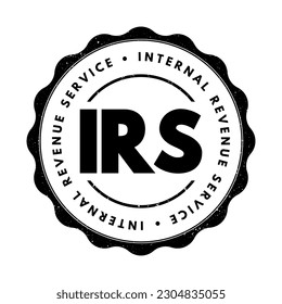 IRS Internal Revenue Service - responsible for collecting taxes and administering the Internal Revenue Code, acronym text stamp