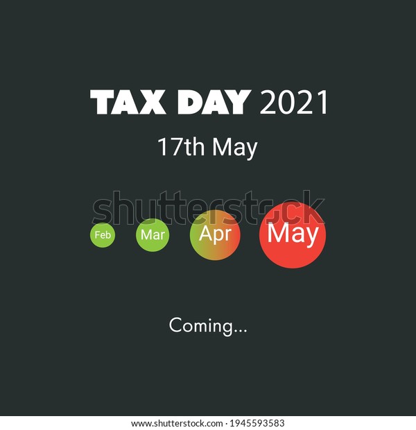 IRS Tax Day Is Coming - Design Template -- USA Tax\
Deadline, New Extended Date for IRS Federal Income Tax Returns: 17\
May 2021