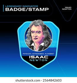 Isaac Newton Legendary Innovator Badges and Stamps–Vector Illustration Design