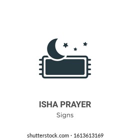 Isha prayer glyph icon vector on white background. Flat vector isha prayer icon symbol sign from modern signs collection for mobile concept and web apps design.