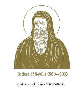 Isidore of Seville (560-636) was a Spanish scholar and cleric. For over three decades, he was Archbishop of Seville.