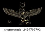 Isis, goddess of life and magic in Egyptian mythology. One of the greatest goddesses of Ancient Egypt, protects women, children, heals sick. Vector isolated illustration in gold over black